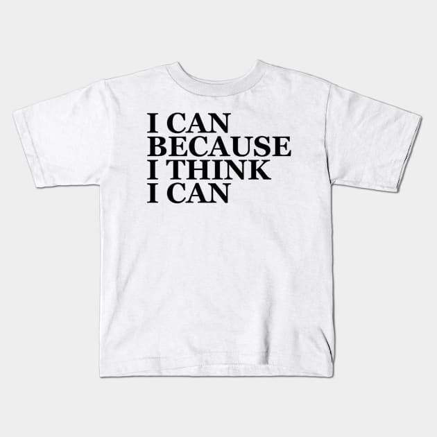 i can because i hink Kids T-Shirt by ysmnlettering